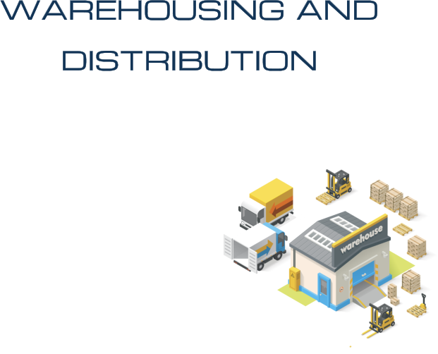 WAREHOUSING  AND DISTRIBUTION